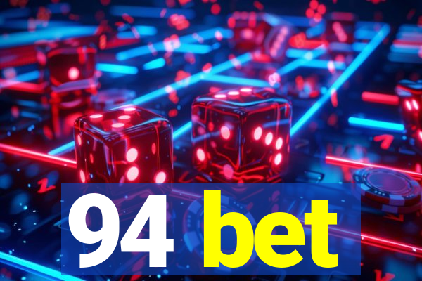 94 bet